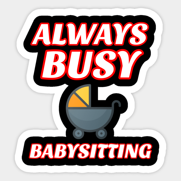 Always Busy Babysitting Sticker by soufyane